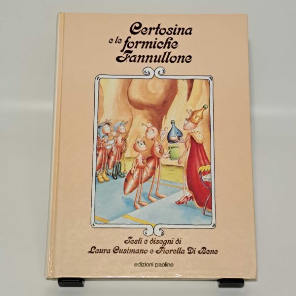 Certosina e le formiche fannullone