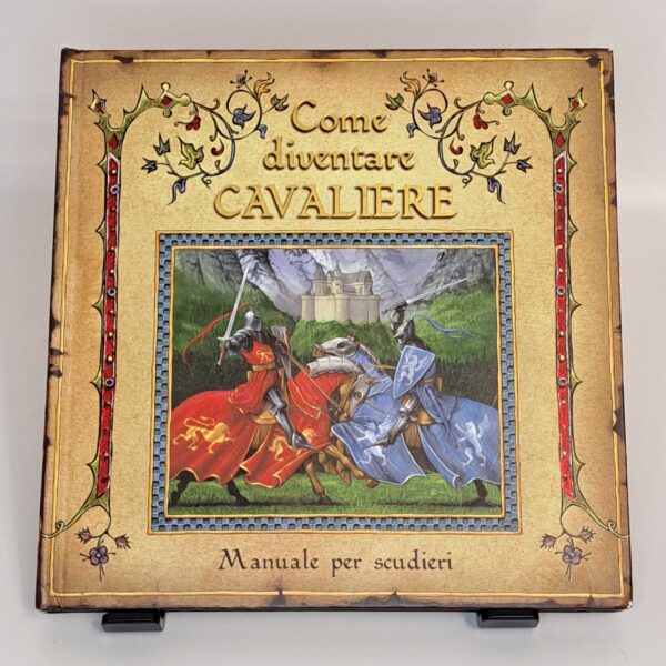 Come diventare cavaliere. Manuale per scudieri