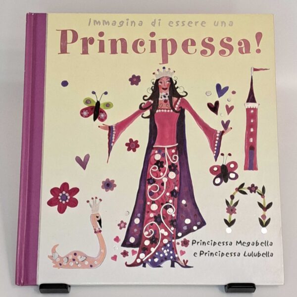 Immagina di essere una principessa