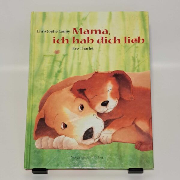 Mama, ich hab dich lieb