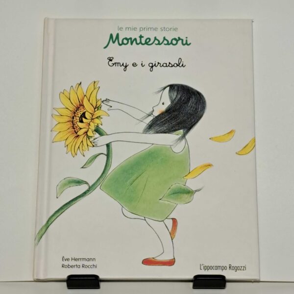Le mie prime storie Montessori - Emy e i girasoli