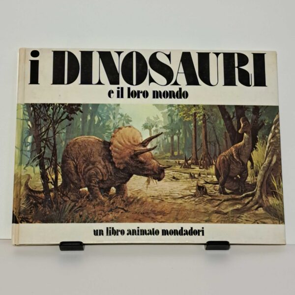 I dinosauri e il loro mondo