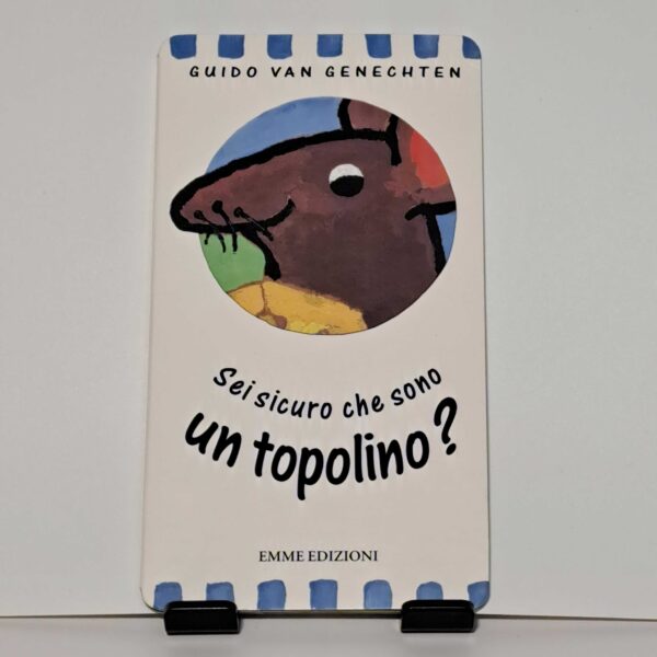 Sei sicuro che sono un topolino?
