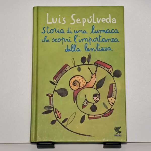 Storia di una lumaca che scoprì l'importanza della lentezza