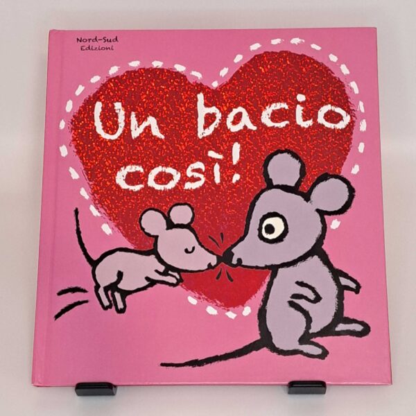Un bacio così!